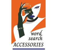 Word Search Accessories: A Glamorous Fashion Puzzle Book for Girls, Teens & Stylish Women