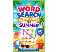 Word Search Activity Book for Summer: 200+ Pages of Summer-Themed Word Search Puzzles for Kids