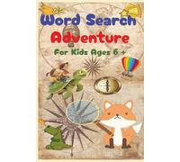 Word Search Adventure For Ages 6 +: Word Search Puzzle Book With Easy To Read Print for Kids Ages 6 + About Animals, Toys, Treats, and More | 6x9 ... For Vacations, Holidays, and Learning.