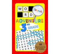 Word Search Adventure - Grade 3: 50 Fun Puzzles to Build Spelling and Reading Skills