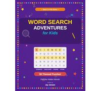 Word Search Adventures for Kids: Science & Discovery - 50 Themed Puzzles - Find the Hidden Words!