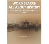 Word Search: All About History: 100 Fun and Challenging History-Themed Word Search Puzzles for Adults