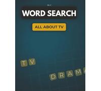 Word Search - All About TV (Volume 3): 70 Nostalgic Large-Print Word Search Puzzles Celebrating Classic British Television, Sitcoms, Quiz Shows, Soap Operas, TV Legends & Entertainment Favourites