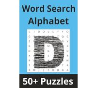 Word Search Alphabet | 'D' Edition: 50+ Puzzles Where Every Word Starts With 'D'