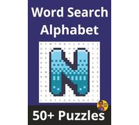 Word Search Alphabet | 'N' Edition: 50+ Puzzles Where Every Word Starts With 'N'