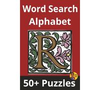 Word Search Alphabet | 'R' Edition: 50+ Puzzles Where Every Word Starts With 'R'