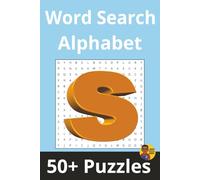 Word Search Alphabet | 'S' Edition: 50+ Puzzles Where Every Word Starts with 'S'