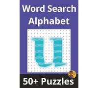 Word Search Alphabet | 'U' Edition: 50+ Puzzles Where Every Word Starts With 'U'