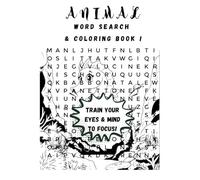 Word Search and Coloring Book animal Edition: Brain-Boosting Word Hunts and Creative Coloring for Kids