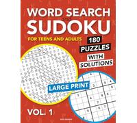 Word Search and Sudoku for Teens and Adults: 180 Large Print Puzzles with Solutions - Volume 1 | 8.5” x 11” Brain Games: 120 Word Searches & 60 Hard Sudoku | Large Print | Relax & Solve Series