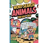 Word Search Animals for Kids - Easy: Well-Designed Skill-Building Puzzle Workbook for Ages 6 to 8