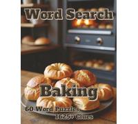 Word Search Baking: 60 Word Puzzles 1625+ Clues