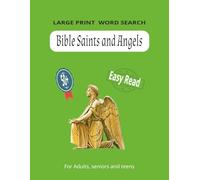 Word Search Bible Angels and Saints LARGE PRINT 8x11 Vol 2: Easy to Read inspiring angels, saints, herbs, and spices of the Holy Lands.