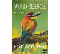 WORD SEARCH BOOK BIRD WATCHING: Easy to Read Print Word Search Book on Bird Watching, Birds, Adventure and more [6x9, 100 puzzles]... Perfect for Pass ... for Birthdays, Holiday and other occasions.