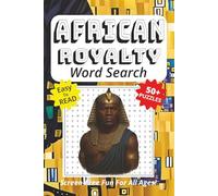 Word Search Book Featuring African Royalty: Easy To Read Print, 50+ Puzzles, Screen-Free Fun For All Ages, 6 x 9 Inches, 121 Pages