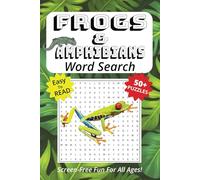 Word Search Book Featuring Frogs And Amphibians: Easy To Read Print, 50+ Puzzles, Screen-Free Fun For All Ages!