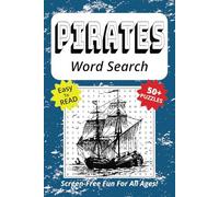 Word Search Book Featuring Pirates From History And Literature: Easy To Read Print, 6 x 9 Inches, 110 Pages, 50+ Puzzles, Screen-free Entertainment for All Ages