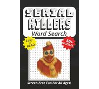 Word Search Book Featuring Serial Killers: Easy To Read Print, 50+ Puzzles, Screen-Free Fun For All Ages, 6 x 9 Inches, 121 Pages