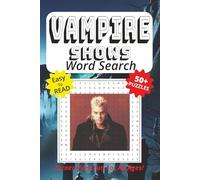 Word Search Book Featuring Vampire Shows: Easy To Read Print, 50+ Puzzles, Screen-Free Fun For All Ages, 6 x 9 Inches, 121 Pages