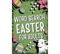 Word Search Book for Adults: Weekend-Ready Word Search Puzzle Book. 120 Fun and Challenging Puzzles for Easter | Spring Holiday Activity Book for Adults and Teens | Includes Solutions