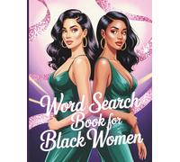 Word Search Book for Black Women: Celebrate Culture, Beauty, and Power - From HBCUs to Hair, Hip-Hop & Legendary Icons | Word Searches For Black Women