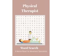 Word search book for Physical Therapists: 50+ word searches about anatomy, exercise, mobility training, rehabilitation | 6 x 9 inches, 110 pages | Gift for physical therapist student