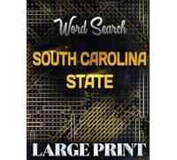 Word search Book for South Carolina State | Large Print Gift | Word Find Book For Adults, Seniors And Teens | Brain Training Book: Test Your Knowledge ... with this Fun and Challenging Puzzle Games!