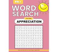 Word Search Book Fun Themes For All Ages: Appreciation themed words to spark happiness and joy!