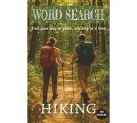 WORD SEARCH BOOK HIKING: Easy to Read print Word Search Book on Hiking, Adventure, Outdoors, Hobby and more [ 6x9 size, 100 puzzles ]... Perfect for ... for Birthdays, Holidays and other occasions.