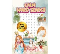 WORD SEARCH CALM| 55 PUZZLES, 6x9"| BEAUTIFUL FRONT& BACK COVER|LARGE PRINT| RELAXING THEMED PUZZLE BOOK: SOLUTIONS INCLUDED: PERFECT GIFT FOR STRESS ... RELIEF|FUN& ENTERTAIMENT| CALMMEMORY BOOST