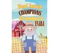Word Search Champions - Grandpa's Farm: Word Search Puzzle Book for Adults & Seniors | 50+ Puzzles with Farm Animals, Crops, Tractors & Country Life Themes