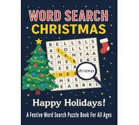 WORD SEARCH CHRISTMAS: A Festive Word Search Puzzle Book for All Ages and Total 128 Pages Size 8.5 x 11 in