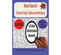 Word Search Cities of Utah, Idaho and Montana: Puzzles for Adults, Seniors and Teens, 50 Puzzles, Easy to read, Leisure Time and Travel