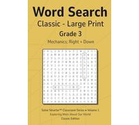 Word Search Classic Grade 3 Vol 1: Teacher Reproducible, No Filler, 16 pt Large Print, Simple Mechanics, Grade Level Vocabulary, Themed Puzzles