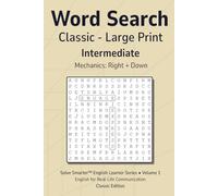 Word Search Classic Intermediate Vol 1: Teacher and Tutor Reproducible, No Filler Letters, 16 pt Large Print, Simple Mechanics, English Learner Vocabulary, Themed Puzzles