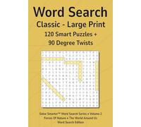 Word Search - Classic, Volume 2: 120 Large Print Puzzles • 90° Turns • No Filler • No Duplicates • Clear 16 pt Type • Adults & Seniors • Challenging Brain Games
