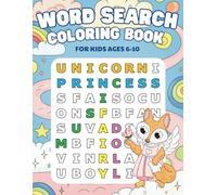 Word Search Coloring Book for Kids Ages 6-10: Word Search with Coloring Pages| Large Print Puzzles for Kids with Unicorn, Flowers, Food, and More!