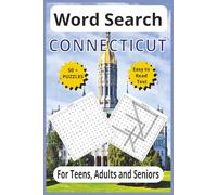 Word Search Connecticut: Explore The Constitution State - 6x9 110 page .50+ Themed puzzles for Teens, Adults & Seniors