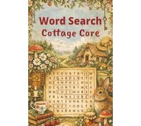 Word Search Cottage Core Puzzle Book: Cozy Cottage word search with 55 puzzles and solutions | Relaxing puzzles | 55 Puzzles 110 pages 6 x 9 inch book