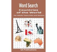 Word Search Countries of the World: for Adults Teens Kids and Seniors A Fun and Educational Book for Geography Lovers of All Ages.