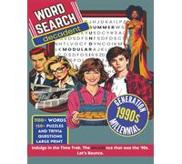 Word Search Decadent 1990s Generation Millennial: 150+ Word Search and Trivia Challenges| 8.5x11 inches| 124 pages| Gift for Seniors, Family, Students, History Buffs