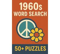 Word Search Decades | 1960s Edition: 50+ Puzzles to Enjoy Anytime, Anywhere