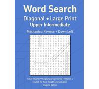 Word Search Diagonal Upper Intermediate Vol 1: Teacher Reproducible, No Filler Letters, Large Print Grid, Simple Mechanics, English Learner Vocabulary, Themed Puzzles
