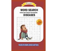 WORD SEARCH DISEASES: VIRUS BACTERIES PATHOGENS | All about diseases, treatements and much more .... | Easy to read | 55 Puzzles | Puzzles for Adults, Seniors and Teens | Format 6x9 inches | 110 pages