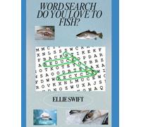 WORD SEARCH DO YOU LOVE TO FISH?: "Fish or cut bait"