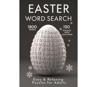 Word Search Easter Book for Adults: 120 Spring Easy and Relaxing Puzzles with Solutions for Stress Relief and Holiday Fun. 1800 Words