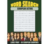 Word Search European Actors: Large Print Puzzle Book Featuring Famous Movie & TV Stars: Fun Word Search Puzzles Celebrating Europe’s Greatest Film Legends | Large Print for Adults & Seniors