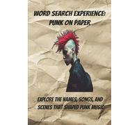 Word Search Experience Punk on Paper:: Word search puzzle, word search books for adults, punk rock puzzle, punk music gifts | 6 X9 inches | gift for music lover