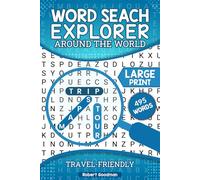 Word Search Explorer Around the World: Large Print Puzzles for World Explorers Over 50 Puzzles to Keep You Thinking