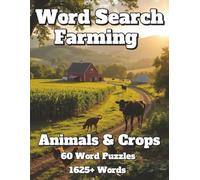 Word Search Farming: Animals & Crops 60 Word Puzzles 1625+ Words